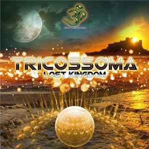 Tricossoma - Lost Kingdom FLAC