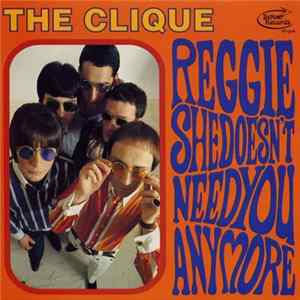 The Clique - Reggie / She Doesn't Need You Anymore FLAC