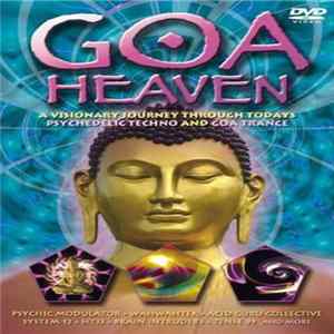 Various - Goa Heaven - A Visionary Journey Through Today's Psychedelic Techno And Goa Trance FLAC