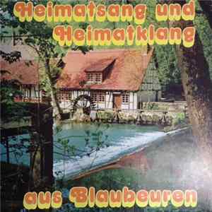 Liederkranz Blaubeuren Und Eintracht Weiler / Jugendkapelle "Blaumännle" Des Musikvereins Blaubeuren - Heimatsang Und Heimatklang Aus Blaubeuren FLAC