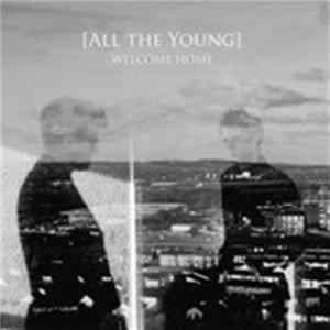 All The Young - Welcome Home FLAC