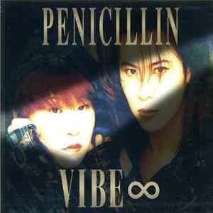Penicillin - Vibe∞ FLAC