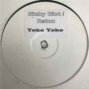 Ricky Riot & Retox - Yeke Yeke FLAC