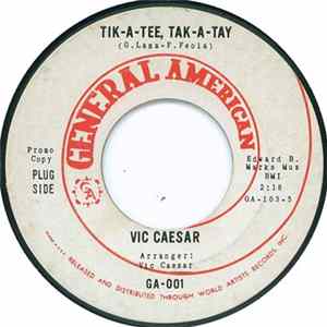 Vic Caesar - Tik-a-tee, Tak-a-tay FLAC