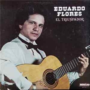 Eduardo Flores - El Triunfador FLAC