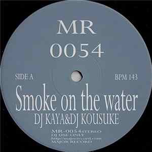 DJ Kaya & DJ Kousuke / Delaction - Smoke On The Water / A-Round FLAC