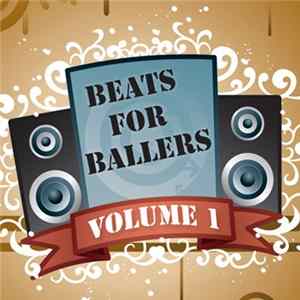 Beats For Ballers - Beats For Ballers - Volume 1 FLAC
