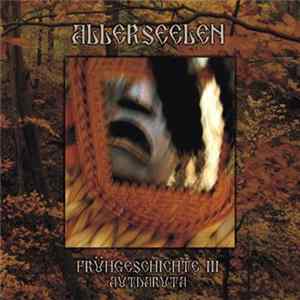 Allerseelen - Frühgeschichte III - Autdaruta FLAC