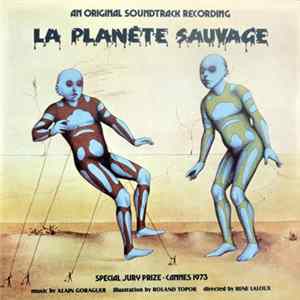 Alain Goraguer - La Planete Sauvage (An Original Soundtrack Recording) FLAC
