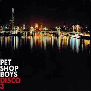 Pet Shop Boys - Disco 3 FLAC