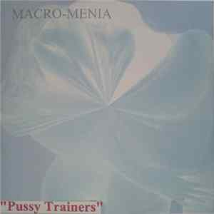 Macromenia - Pussy Trainers FLAC