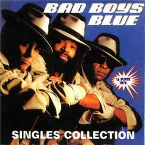 Bad Boys Blue - Singles Collection FLAC