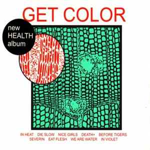 HEALTH - Get Color FLAC