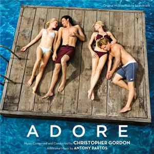 Christopher Gordon, Antony Partos - Adore (Original Motion Picture Soundtrack) FLAC