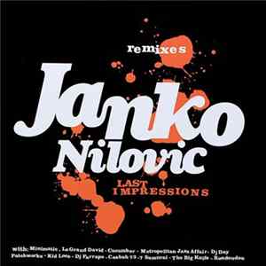 Janko Nilovic - Last Impressions - Remixes FLAC