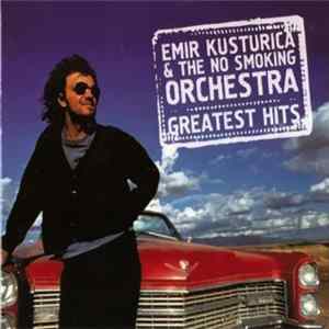Emir Kusturica & The No Smoking Orchestra - Greatets Hits FLAC