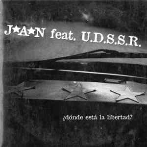 JAN Feat. U.D.S.S.R. - ¿Dónde Está La Libertad? FLAC