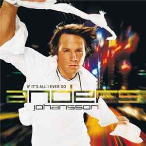 Anders Johansson - If It's All I Ever Do FLAC