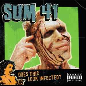 Sum 41 - Does This Look Infected? FLAC