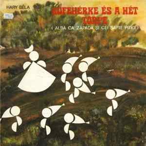 Hary Béla - Albă Ca Zăpada Și Cei Șapte Pitici FLAC