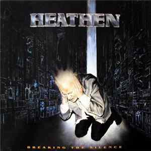 Heathen - Breaking The Silence FLAC