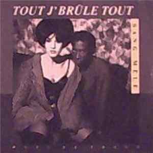 Sang Mêlé - Tout J'Brûle Tout FLAC