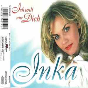 Inka - Ich Will Nur Dich FLAC