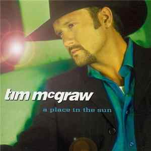 Tim McGraw - A Place In The Sun (Bonus Track) FLAC