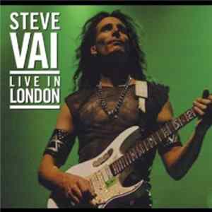 Steve Vai - Live In London FLAC