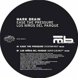 Mark Brain - Ease The Pressure / Los Ninos Del Parque FLAC