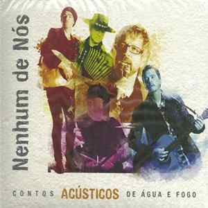 Nenhum De Nós - Contos Acústicos De Água E Fogo FLAC