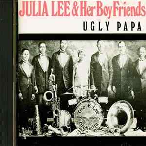Julia Lee & Her Boy Friends - Ugly Papa FLAC