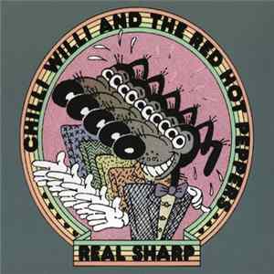 Chilli Willi And The Red Hot Peppers - Real Sharp - A Thrilling Two CD Anthology FLAC