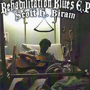 Scott H. Biram - Rehabilitation Blues E.P. FLAC
