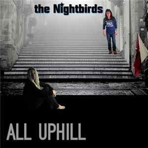 The Nightbirds - All Uphill FLAC