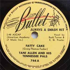 Tani Allen & His Tennessee Pals - Fatty Cake / Empty Hands, Empty Heart (Empty Pockets) FLAC