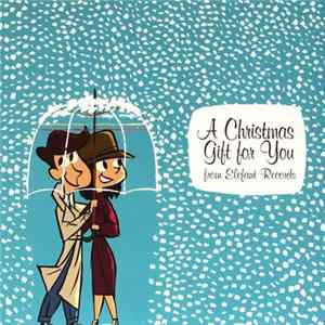Various - A Christmas Gift For You From Elefant Records FLAC