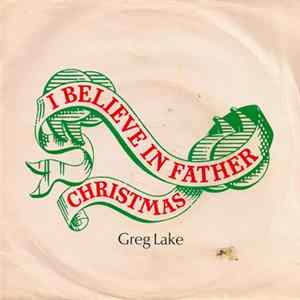 Greg Lake - I Believe In Father Christmas FLAC