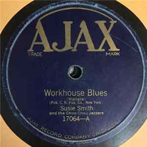 Susie Smith And The Choo Choo Jazzers - Workhouse Blues / House Rent Blues FLAC