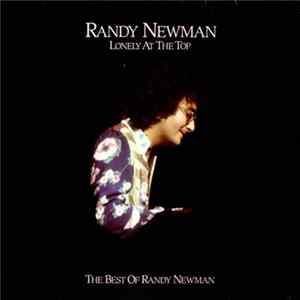 Randy Newman - Lonely At The Top - The Best Of Randy Newman FLAC
