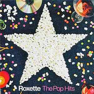 Roxette - The Pop Hits FLAC