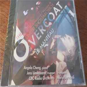 Angela Cheng, Jens Lindemann, CBC Radio Orchestra, Mario Bernardi - The Overcoat/Le Manteau: The Music Of Dmitri Shostakovich FLAC