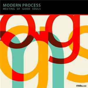 Modern Process - Meeting Of Good Souls FLAC