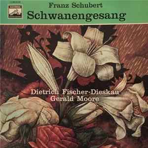 Franz Schubert, Dietrich Fischer-Dieskau, Gerald Moore - Schwanengesang FLAC