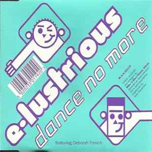 E-Lustrious Featuring Deborah French - Dance No More FLAC