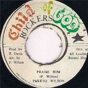 Paketo Wilson - Praise Him FLAC