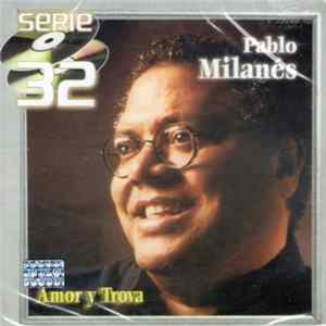 Pablo Milanés - Serie 32 FLAC