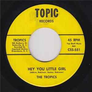 The Tropics - Hey You Little Girl FLAC