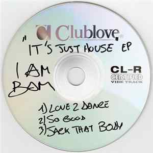 I Am Bam - "It's Just House" EP FLAC
