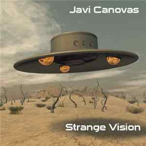 Javi Canovas - Strange Vision FLAC